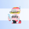 ChatGPT-dots まとめサムネ